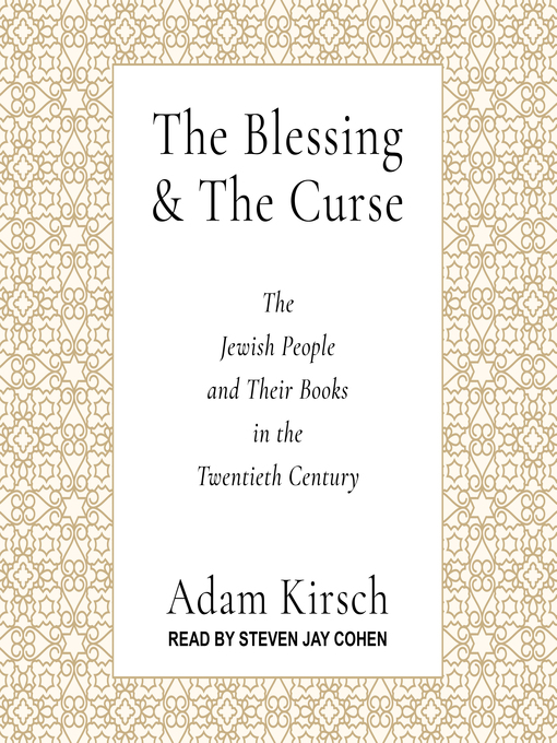 Title details for The Blessing and the Curse by Adam Kirsch - Available